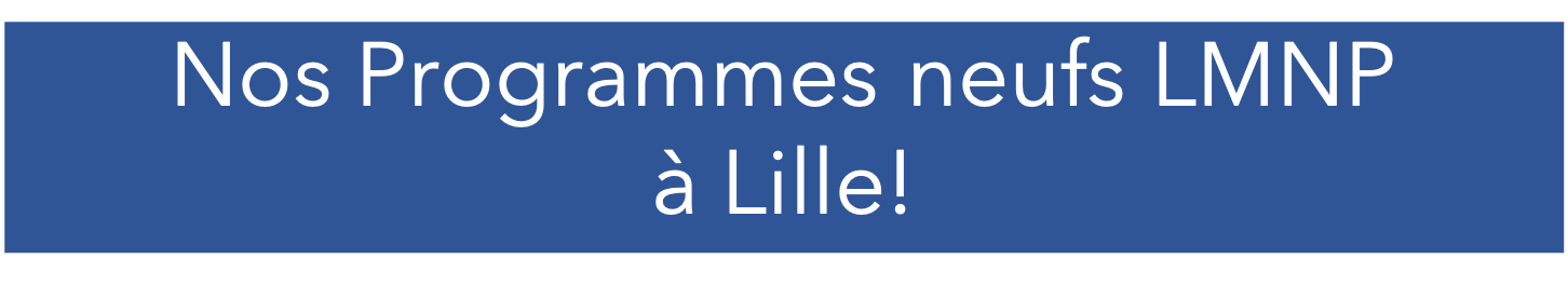 Nos programmes neufs en LMNP &agrave; lille